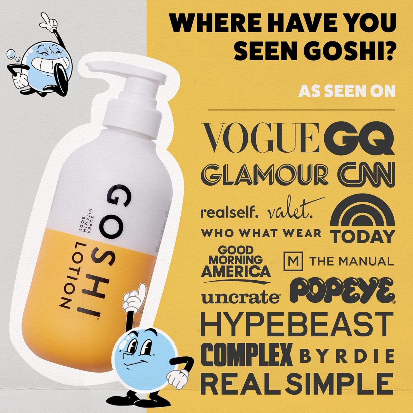 GOSHI lotion with vitamin e as seen on Vogue, GQ, Glamour and more