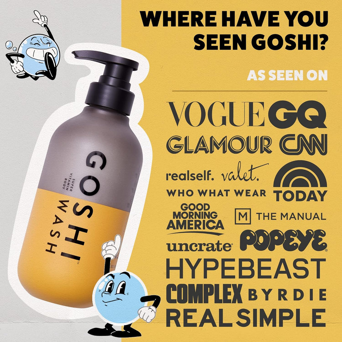 GOSHI ph balanced body wash as featured in Vogue, GQ, Glamour and more