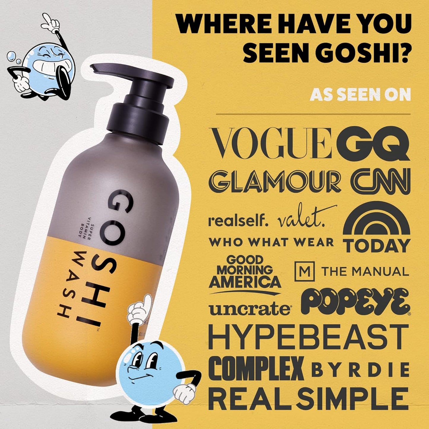 GOSHI ph balanced body wash as featured in Vogue, GQ, Glamour and more
